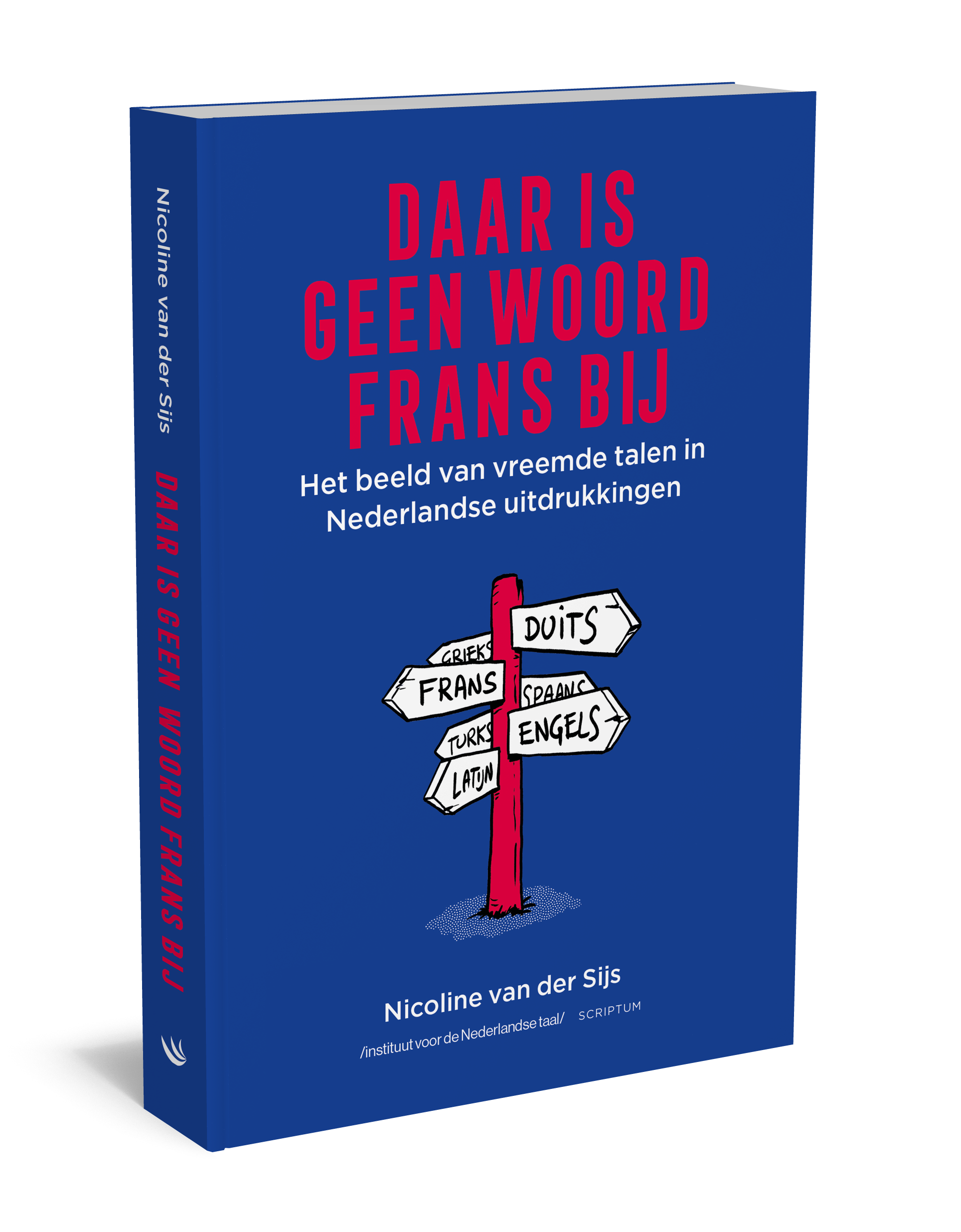 'Daar is geen woord Frans bij' nieuw boek van Nicoline van der Sijs Instituut voor de